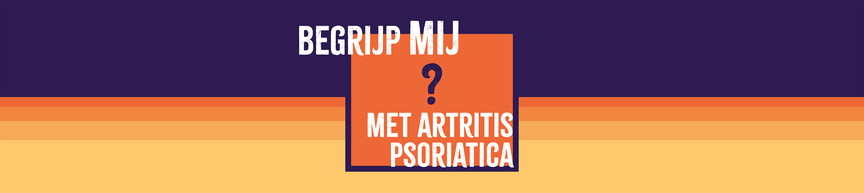 BEGRIJP MIJ MET ARTRITIS PSORIATICA