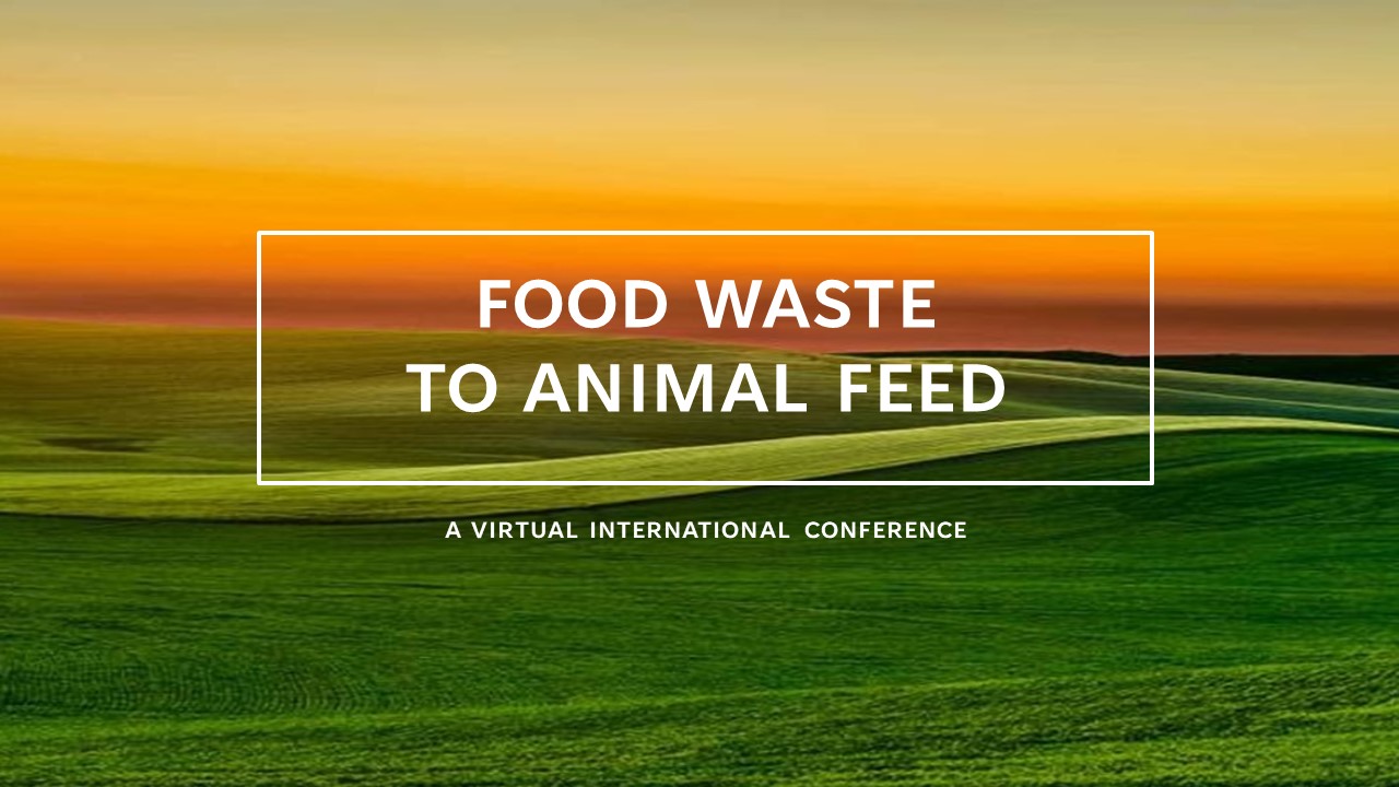 Food Waste to Animal Feed – A Virtual International Conference - Vimarsana News