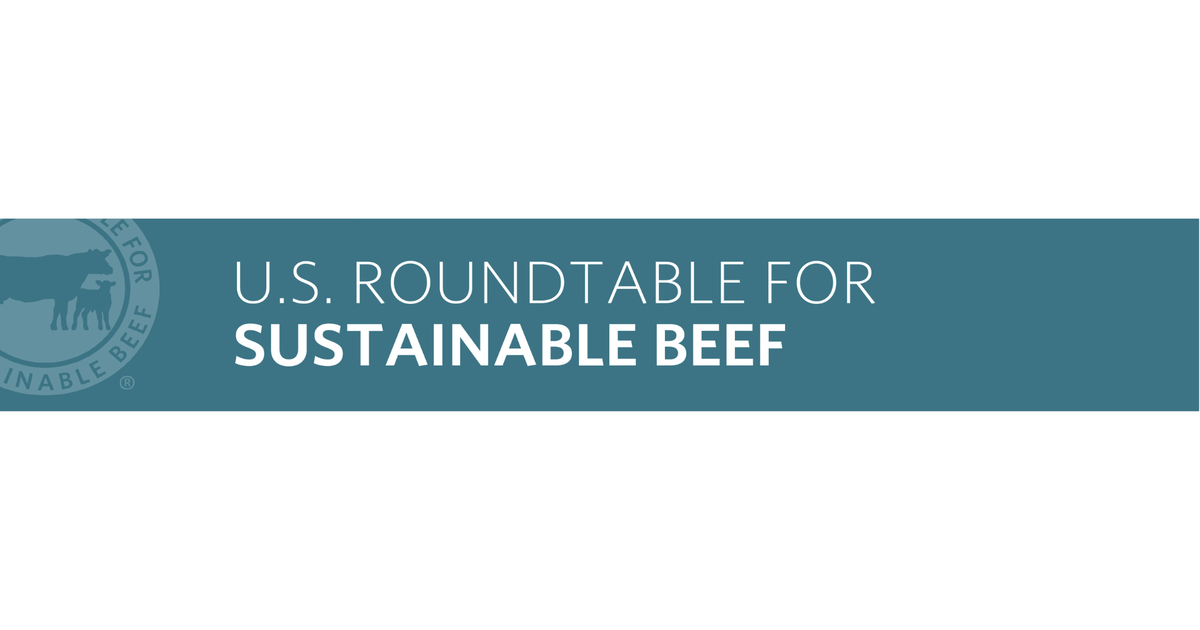 U.S. Roundtable for Sustainable Beef elects new leadership and board of directors