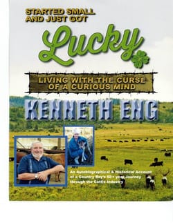 Kenneth Eng Kenneth Eng’s 50-Year Look At His Career And The Cattle Business