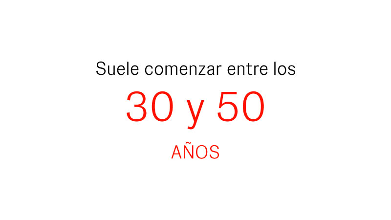 Más habitual entre los 40 y 50 años