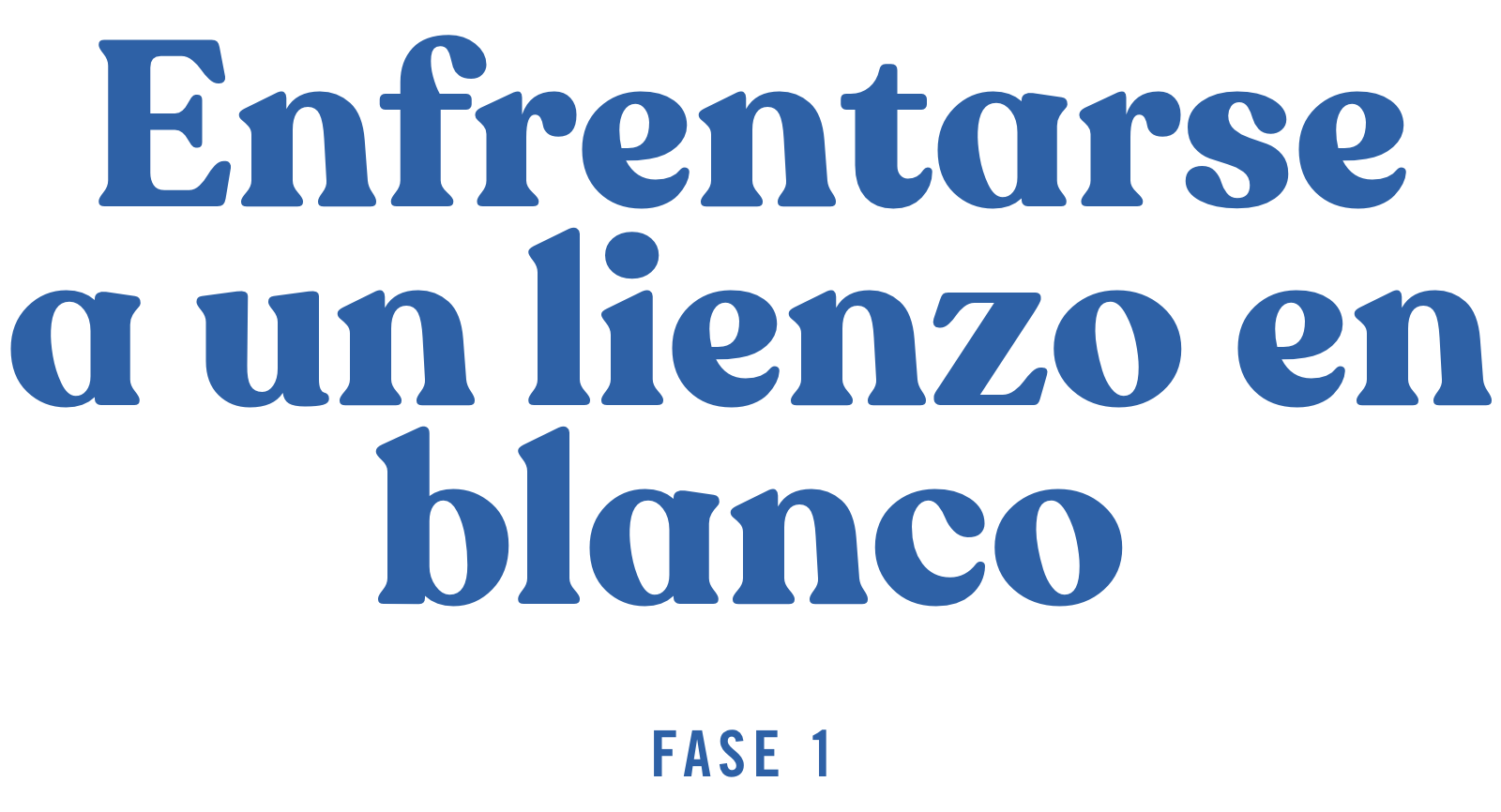 Enfrentarse a un lienzo en blanco