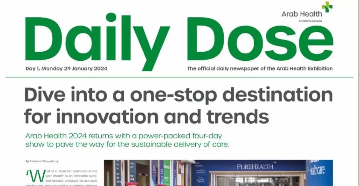 Arab Health 2024 Daily Dose Day 1.jpg Arab Health 2024 Daily Dose Day 1.jpg