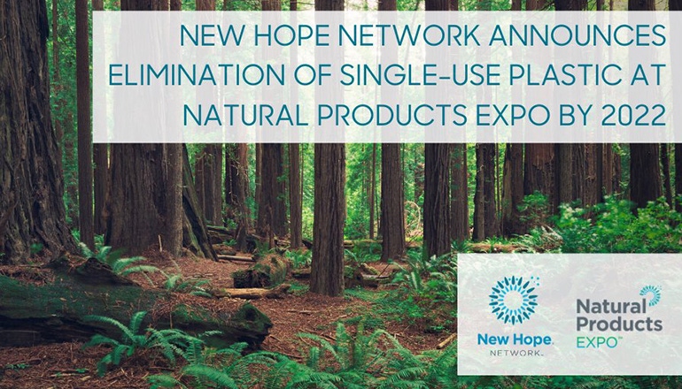 New Hope Network to Eliminate Single-use Plastic at Expo by 2022