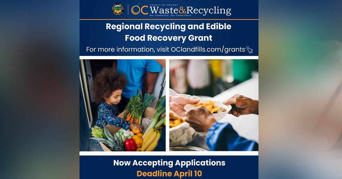 OCWR: $6M in Grant Funding for Regional Edible Food Recovery