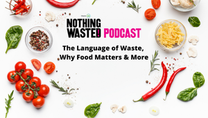 The Language of Waste, Why Food Matters and More