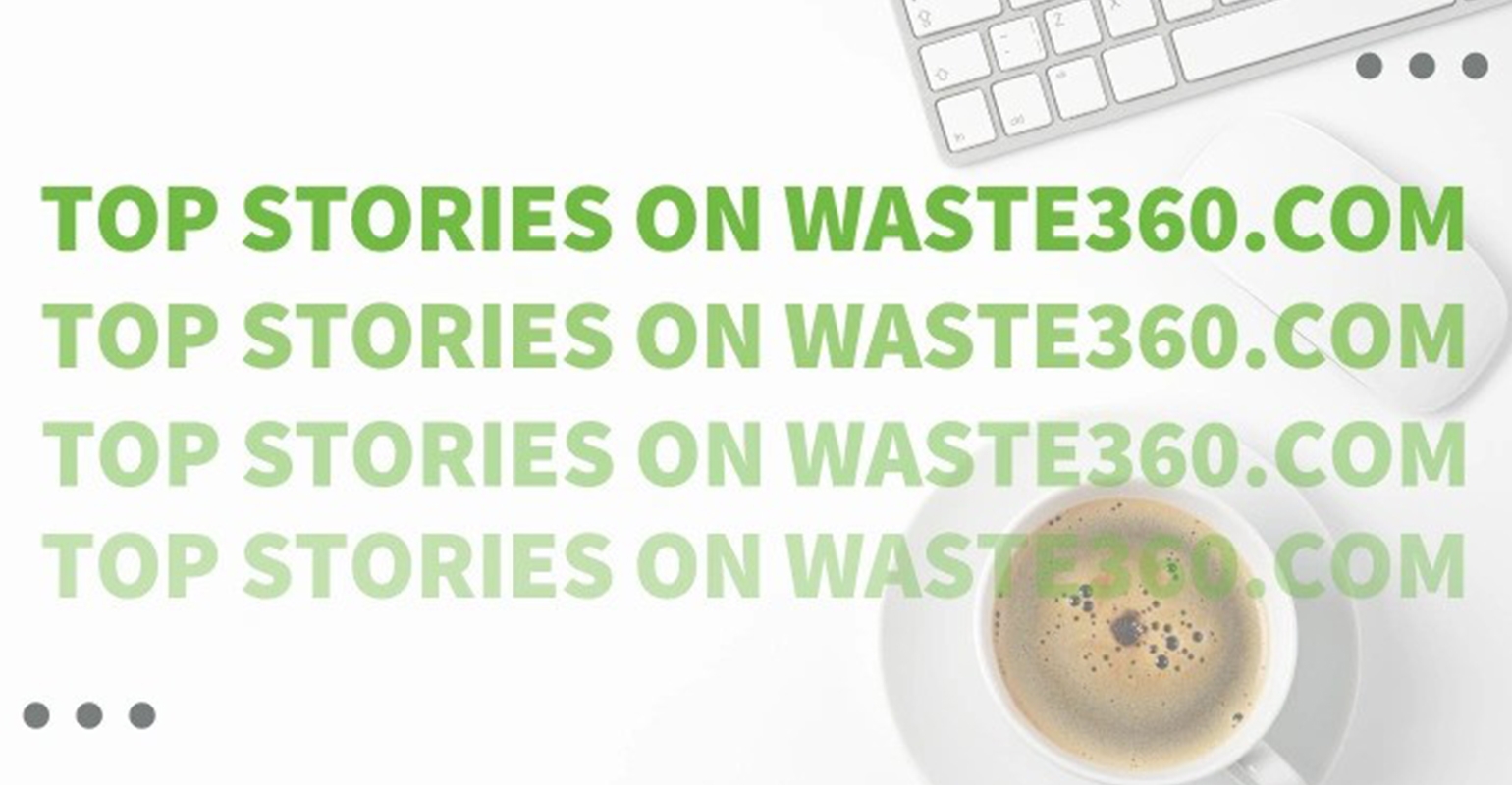 This Week in Waste Top Stories Oct 14 Oct 17