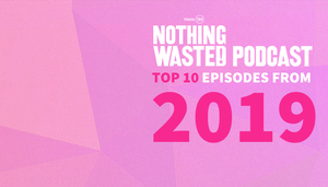 NothingWasted!’s Top 10 Episodes from 2019