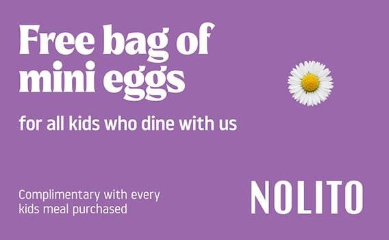Free bag of mini eggs for all kids who dine with us at Nolito this Easter at London Luton Airport