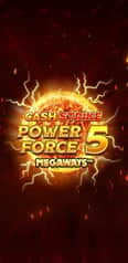 EC-17065_WH_Cash-Strike-Power-Force-5-Megaways_functional-lo_222x456px.jpg