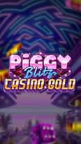 EC-11206_WH_Piggy-Blitz-Casino-Gold_functional-lo_222x395px.jpg
