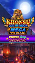 EC-4358_Batch 21_WH_Mega Fire Blaze - Khonsu God of Moon PowerPlay Jackpot Italy_li_222x395px.jpg