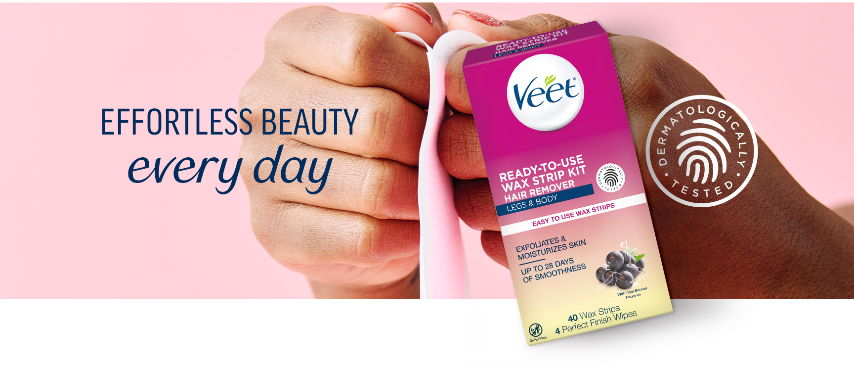 A hand holds a box of Veet Ready-to-Use Wax Strips against a pink background with the text, "effortless beauty every day."