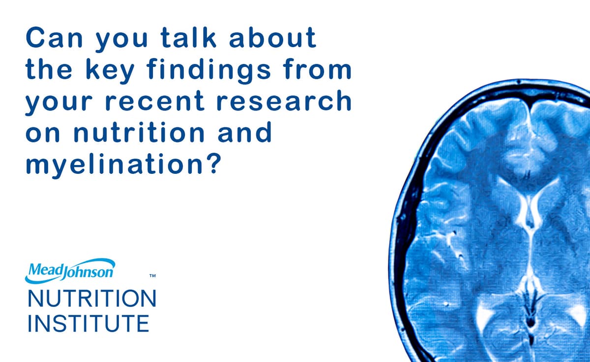 q&a_recent_key_findings_on_nutrition_and_myelination_video_gallery_1400x860.jpg