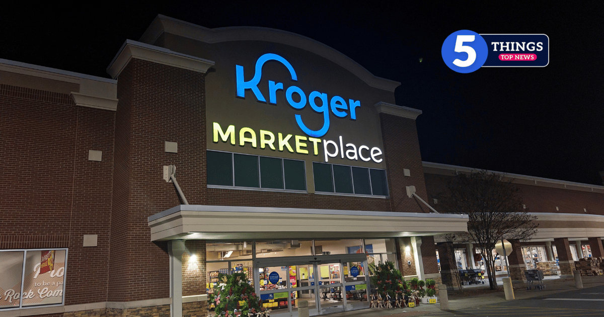 5 things top news: Kroger has a 24-hour dilemma