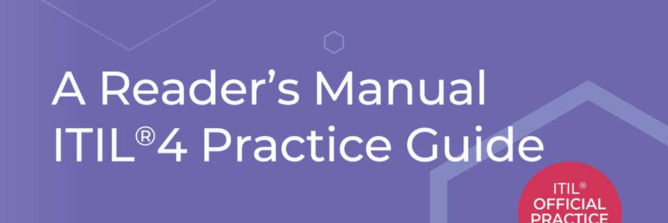 Reader's manual: ITIL 4 Practice Guide