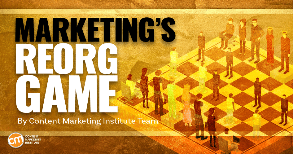 Marketing’s Musical Chairs: Why So Many Reorgs (and What It Means for You)