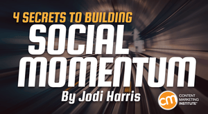 4 Secrets To Building Social Momentum 4 Secrets To Building Social Momentum