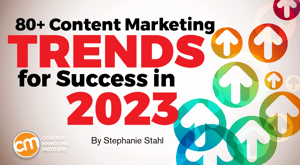 80+ Trends in Content Marketing for Success in 2023 80+ Trends in Content Marketing for Success in 2023