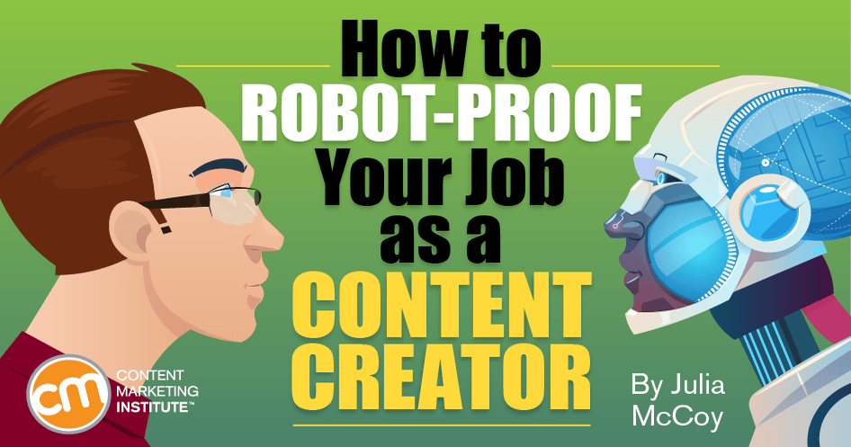 How to Robot-Proof Your Job as a Content Creator