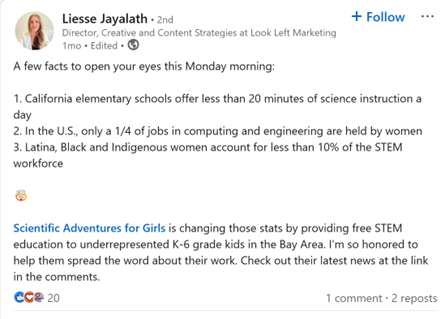 Liesse helps promote the organization through her LinkedIn page. She highlights three facts related to the mission of Scientific Adventures for Girls.
