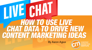 How to Use Live Chat Data to Drive New Content Marketing Ideas How to Use Live Chat Data to Drive New Content Marketing Ideas