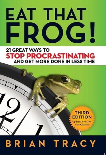 Eat That Frog! 21 Great Ways To Stop Procrastinating and Get More Done In Less Time Eat That Frog! 21 Great Ways To Stop Procrastinating and Get More Done In Less Time