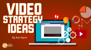 How To Create a Video Strategy for Now and the Future How To Create a Video Strategy for Now and the Future