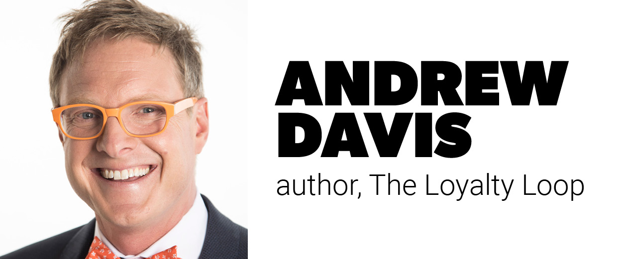 Andrew Davis, author, The Loyalty Loop