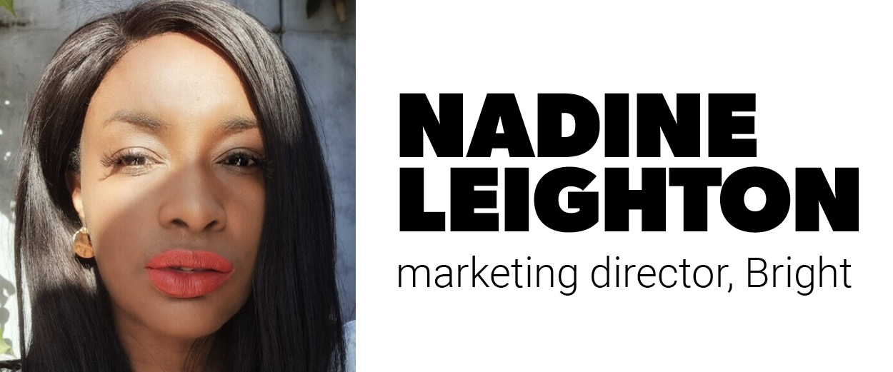 Nadine Leighton, marketing director, Bright