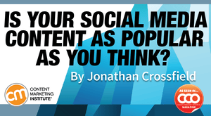 Is Your Social Media Content as Popular as You Think? Is Your Social Media Content as Popular as You Think?