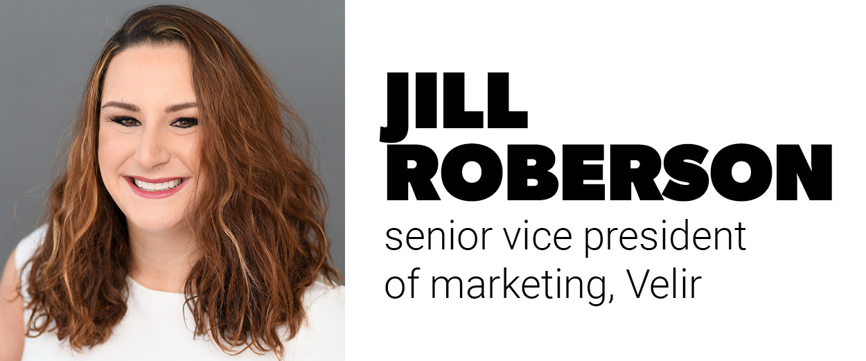 Jill Roberson, senior vice president of marketing, Velir