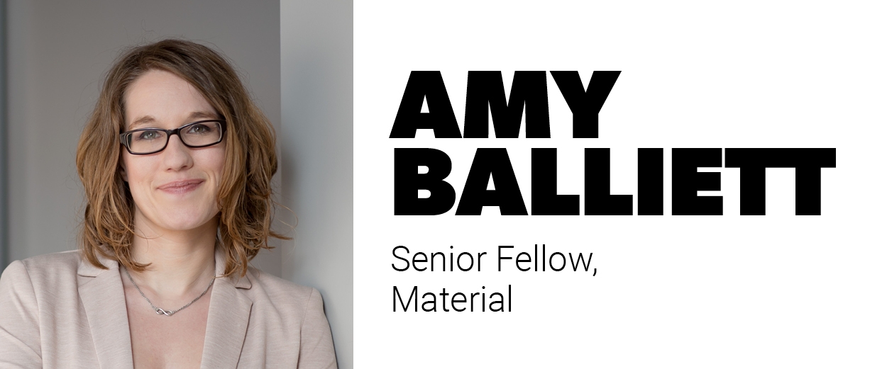 Amy Balliett, senior fellow, Material 