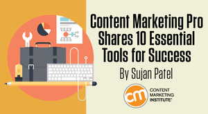 Content Marketing Pro Shares 10 Essential Tools for Success Content Marketing Pro Shares 10 Essential Tools for Success