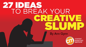 27 Ideas to Break Your Creative Slump 27 Ideas to Break Your Creative Slump