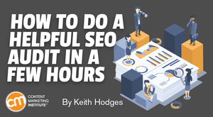 How to Do a Helpful SEO Audit in a Few Hours How to Do a Helpful SEO Audit in a Few Hours