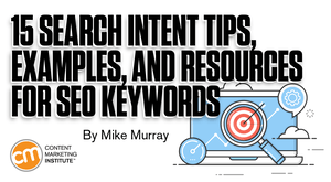 15 Search Intent Tips, Examples, and Resources for SEO Keywords 15 Search Intent Tips, Examples, and Resources for SEO Keywords