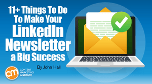 Find LinkedIn Newsletter Success by Doing These 11+ Things Find LinkedIn Newsletter Success by Doing These 11+ Things