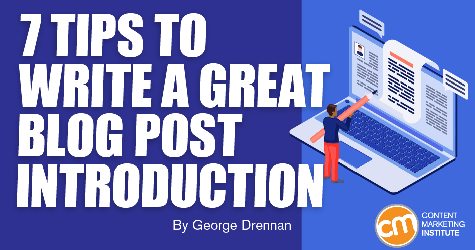 7 Tips to Write a Great Blog Post Introduction