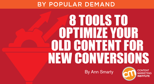 8 Tools to Optimize Your Old Content for New Conversions 8 Tools to Optimize Your Old Content for New Conversions