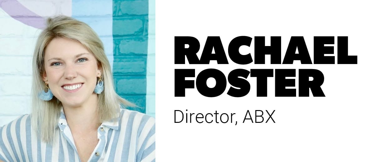 Rachael Foster, Director, ABX Rachael Foster, Director, ABX