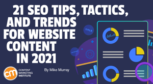 21 SEO Tips, Tactics, and Trends for Website Content in 2021 21 SEO Tips, Tactics, and Trends for Website Content in 2021