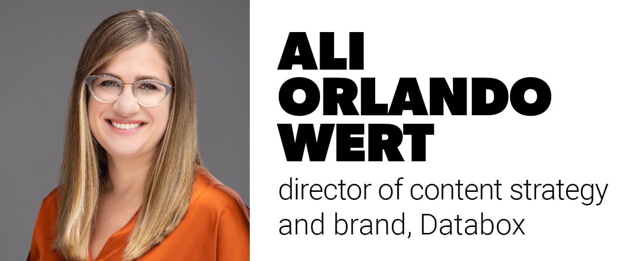 Ali Orlando Wert, director of content strategy and brand, Databox Ali Orlando Wert, director of content strategy and brand, Databox