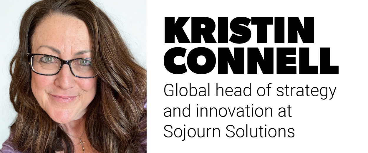 Kristin Connell, Global head of strategy and innovation at Sojourn Solutions