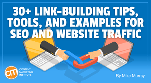 30+ Link-Building Tips, Tools, and Examples for SEO and Website Traffic 30+ Link-Building Tips, Tools, and Examples for SEO and Website Traffic
