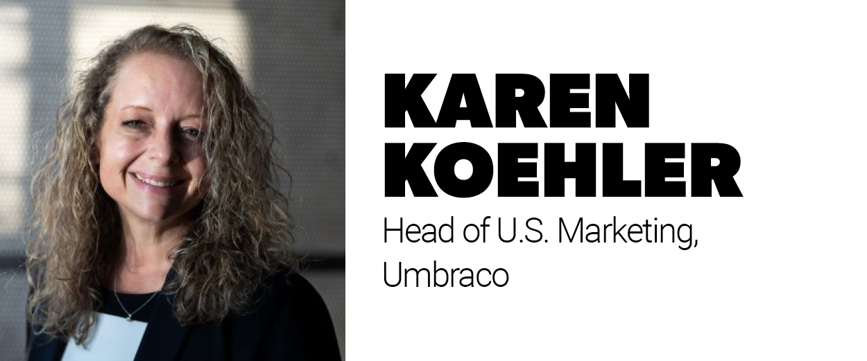 Karen Koehler, Head of U.S. Marketing, Umbraco