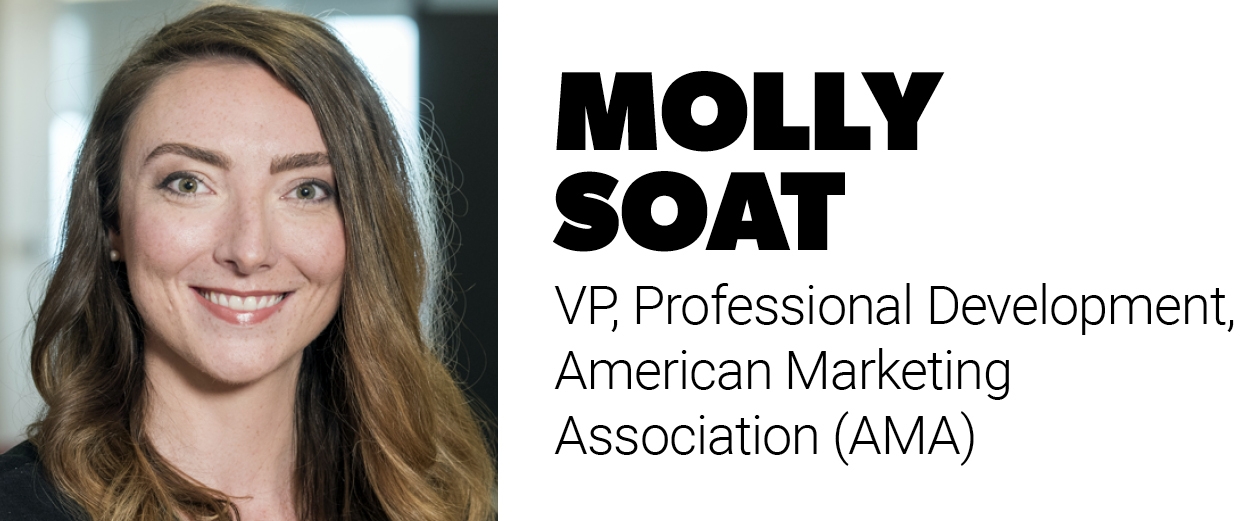 Molly Soat, vice president, professional development, American Marketing Association