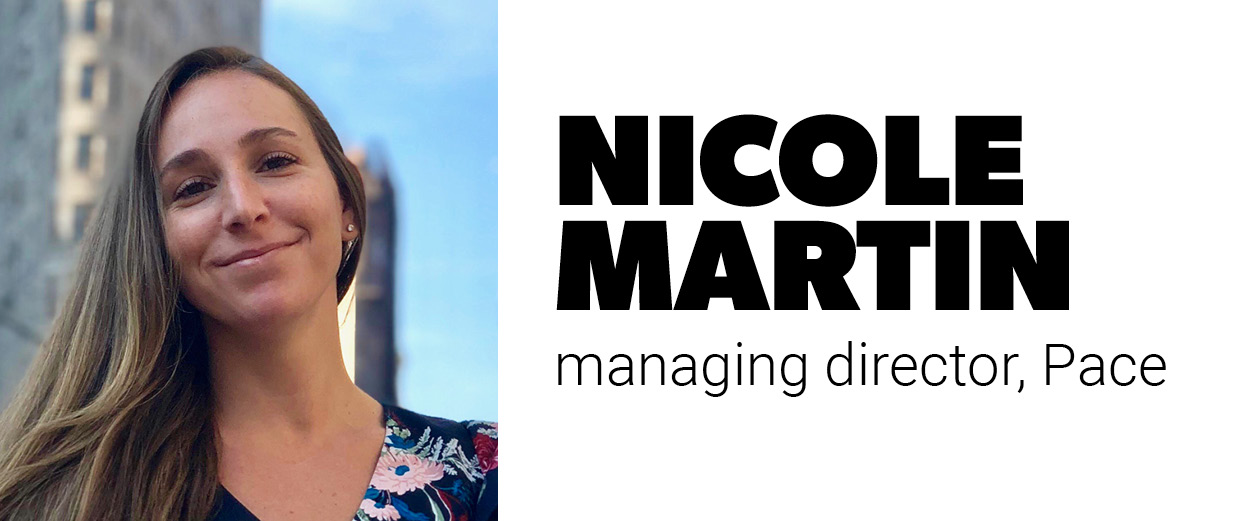  Nicole Martin, managing director, Pace