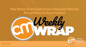 20 Words Journalists Loathe (and More of This Week’s Content Marketing Stories) 20 Words Journalists Loathe (and More of This Week’s Content Marketing Stories)