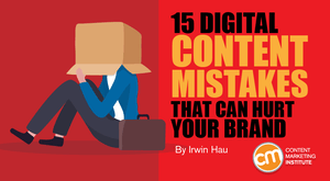 15 Digital Content Mistakes That Can Hurt Your Brand 15 Digital Content Mistakes That Can Hurt Your Brand
